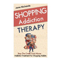 Shopping Addiction Therapy: Stop The Credit Card Abuse - Addiction Treatment For Shopping Addicts