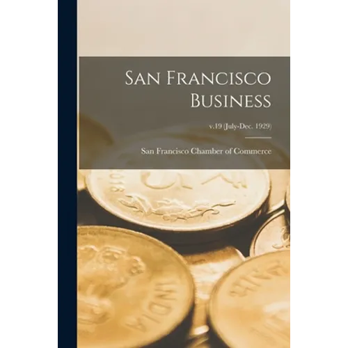 San Francisco Business; v.19 (July-Dec. 1929)