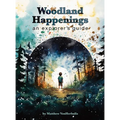 Woodland Happenings: An Explorer's Guide