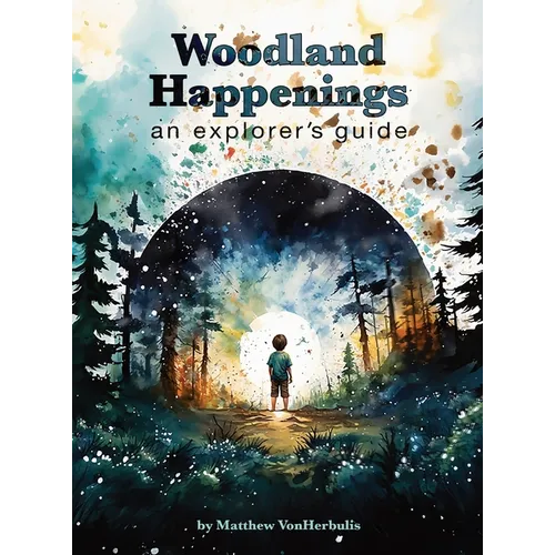 Woodland Happenings: An Explorer's Guide