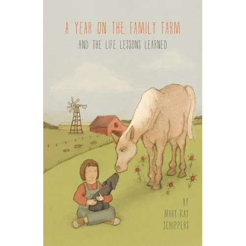A Year on the Family Farm: And the Life Lessons Learned