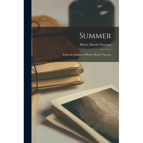 Summer: From the Journal of Henry David Thoreau