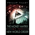 The Money Matrix of the New World Order