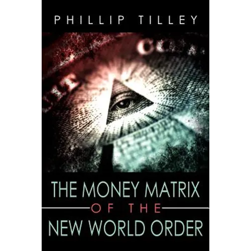The Money Matrix of the New World Order