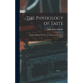 The Physiology of Taste: Harder's Book of Practical American Cookery (In Six Volumes)