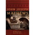 John Joseph Mathews: Life of an Osage Writer Volume 69