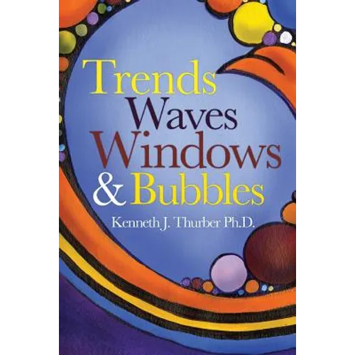 Trends Waves Windows & Bubbles