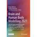 Brain and Human Body Modelling 2021: Selected Papers Presented at 2021 Bhbm Conference at Athinoula A. Martinos Center for Biomedical Imaging, Massach