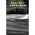 Perfect Approach: A 9 Hole Course for Financial Success Beyond the 9 to 5