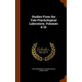 Studies From the Yale Psychological Laboratory, Volumes 6-10