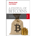 A Fistful of Bitcoins: The Risks and Opportunities of Virtual Currencies