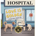Love is Golden: Lessons From a Therapy Dog
