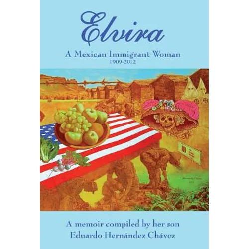Elvira: A Mexican immigrant woman