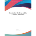 Constantine the Great and the Christian Revolution