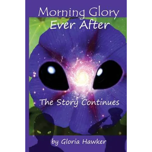 Morning Glory Ever-After the Story Continues