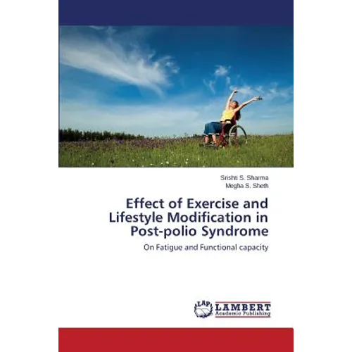 Effect of Exercise and Lifestyle Modification in Post-polio Syndrome