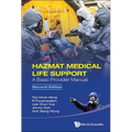 Hazmat Medical Life Support: A Basic Provider Manual (Second Edition)