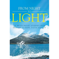 From Night to Light: My Brain Injury Journey from Despair to Hope, Faith and Joy