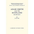 Adam Smith: And the Scotland of His Day