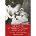 Bernstein's Construction of Movements: The Original Text and Commentaries