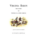 Virginia Baron: The Story of Thomas 6th Lord Fairfax