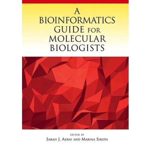 A Bioinformatics Guide for Molecular Biologists