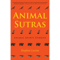 Animal Sutras: Animal Spirit Stories