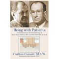 Being with Patients: An Introduction to the Psychotherapy of Harry Stack Sullivan, M.D. and Otto Allen Will, Jr., M.D.