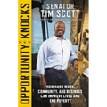 Opportunity Knocks: How Hard Work, Community, and Business Can Improve Lives and End Poverty
