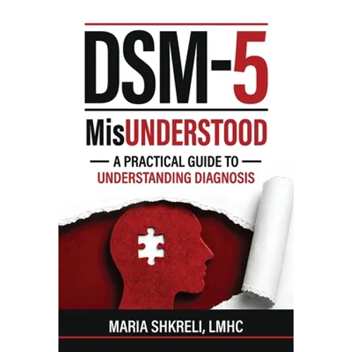 DSM-5 MisUnderstood: An overview to understanding Disorders