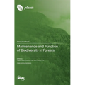 Maintenance and Function of Biodiversity in Forests