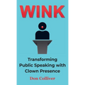 Wink: Transforming Public Speaking with Clown Presence
