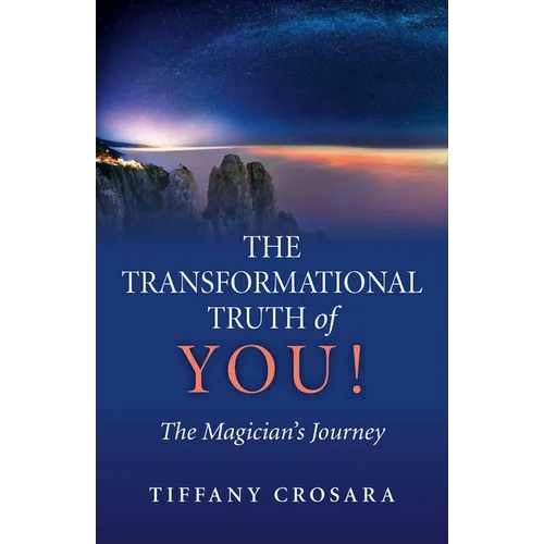 The Transformational Truth of YOU!