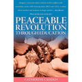 Peaceable Revolution Through Education