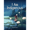 I Am Indigenous