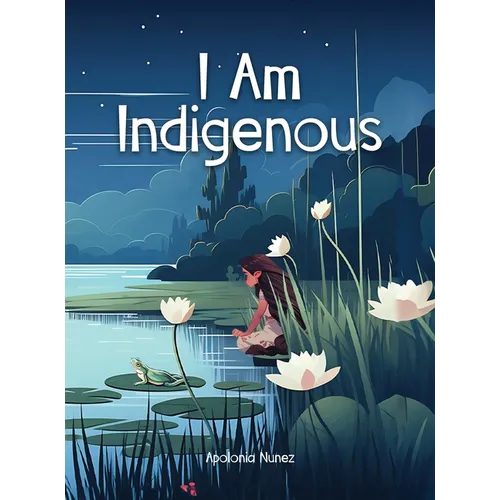 I Am Indigenous