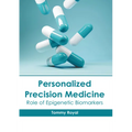Personalized Precision Medicine: Role of Epigenetic Biomarkers