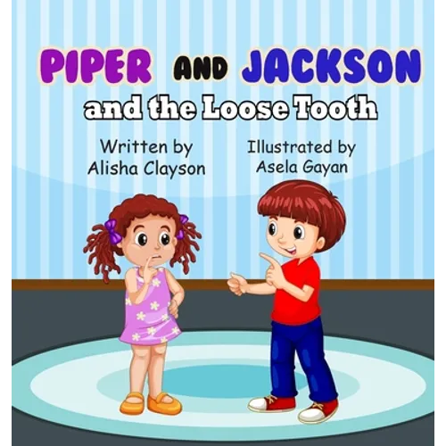 Piper & Jackson & The Loose Tooth