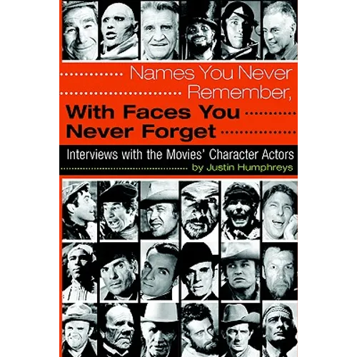 Names You Never Remember, with Faces You Never Forget