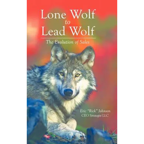 Lone Wolf to Lead Wolf: The Evolution of Sales