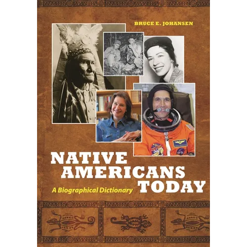 Native Americans Today: A Biographical Dictionary