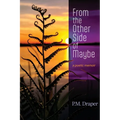 From the Other Side of Maybe