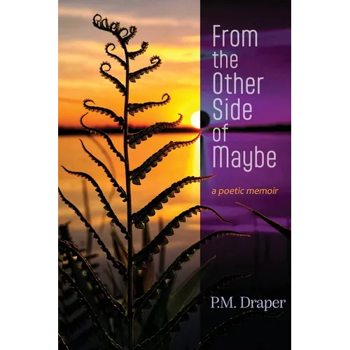 From the Other Side of Maybe