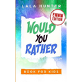 Would You Rather Book for Kids: EWWW EDITION: All the Ridiculous things you should know about me