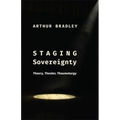 Staging Sovereignty: Theory, Theater, Thaumaturgy