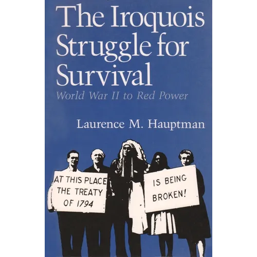 The Iroquois Struggle for Survival: World War II to Red Power