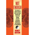 Not Enough: The Journey to Improve Overall Health and Kidney Function with Proper Diet Changes, Stem Celltreatments, Acupuncture,
