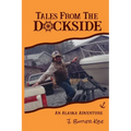 Tales From The Dockside