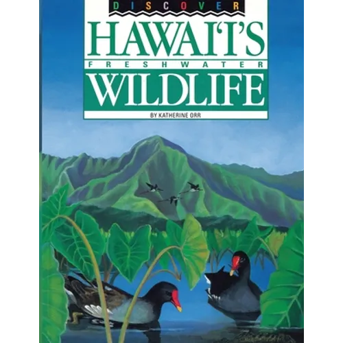 Discover Hawaii's Freshwater Wildlife