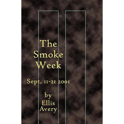 The Smoke Week: Sept. 11-21, 2001